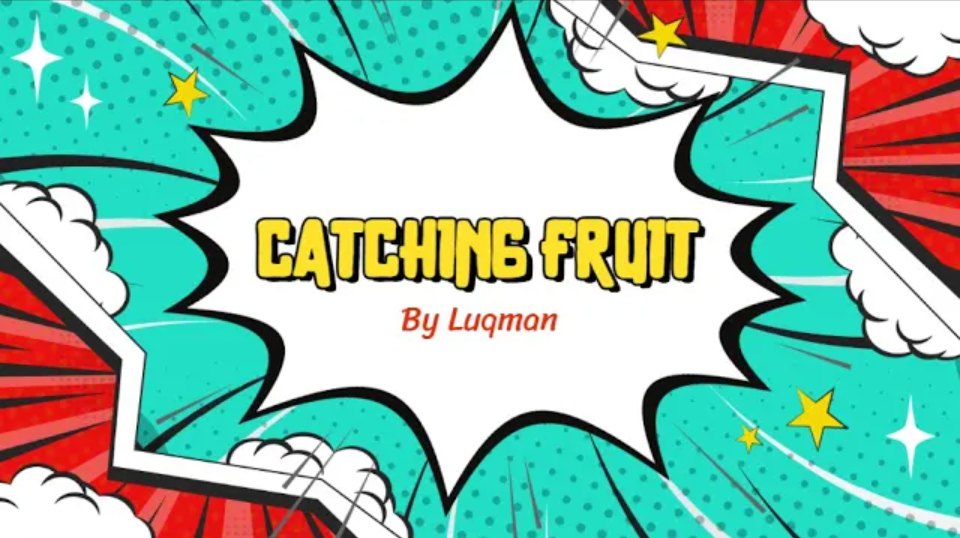 Catching Fruit